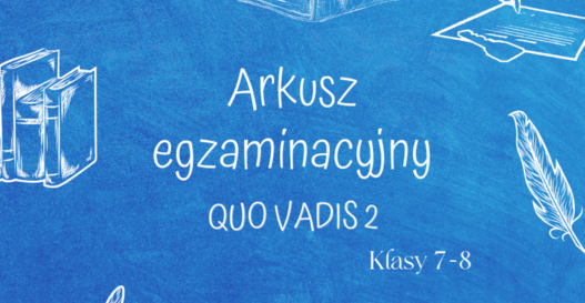 Arkusz egzaminacyjny – „Quo vadis” 2 [Ebook] - Ucz dobrze